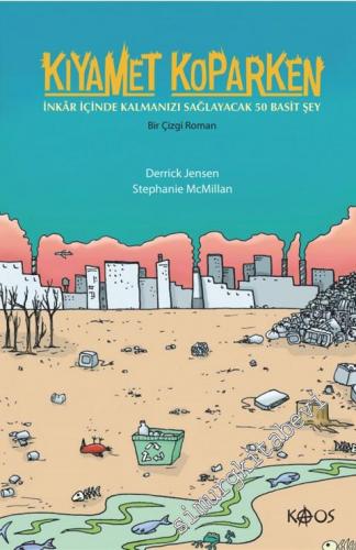 Kıyamet Koparken: İnkar İçinde Kalmanızı Sağlayacak 50 Basit Şey -        2016
