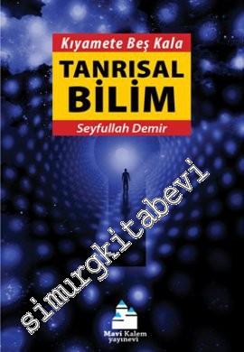 Kıyamete Beş Kala Tanrısal Bilim -