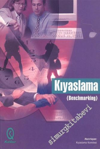 Kıyaslama : Benchmarking “ Başkalarından Öğrenmek ” -