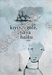 Kıyı'ya Göl'e Ada'ya Haiku -