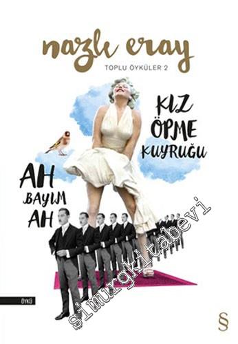 Kız Öpme Kuyruğu / Ah Bayım Ah -