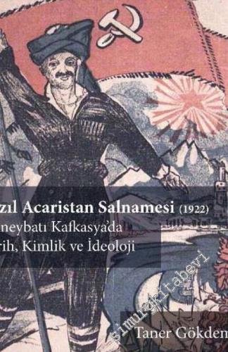 Kızıl Acaristan Salnamesi 1922: Güneybatı Kafkasya'da Tarih Kimlik ve 