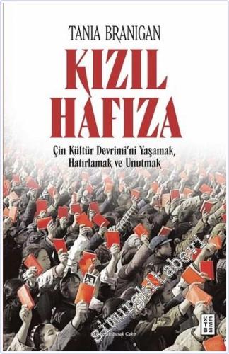 Kızıl Hafıza : Çin Kültür Devrimi'ni Yaşamak Hatırlamak ve Unutmak -        2025
