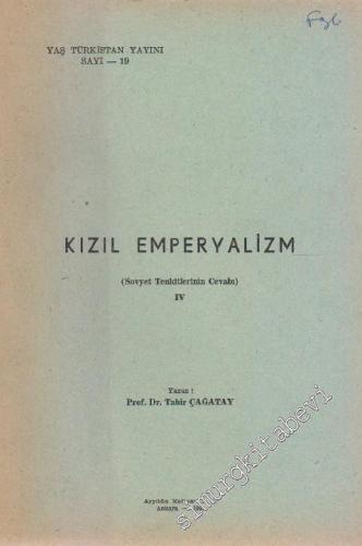 Kızıl İmperyalizm / Kızıl Emperyalizm 4: Sovyet Tenkitlerinin Cevabı