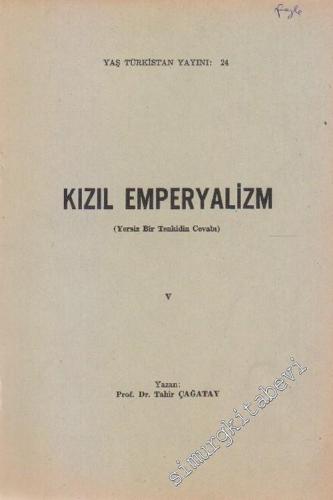 Kızıl İmperyalizm / Kızıl Emperyalizm 5: Yersiz Bir Tenkidin Cevabı