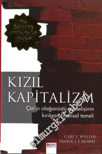 Kızıl Kapitalizm: Çin Olağanüstü Yükselişinin Kırılgan Finansal Temeli