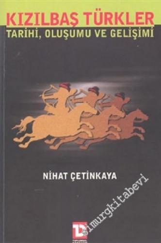 Kızılbaş Türkler: Tarihi, Oluşumu ve Gelişimi -        2003