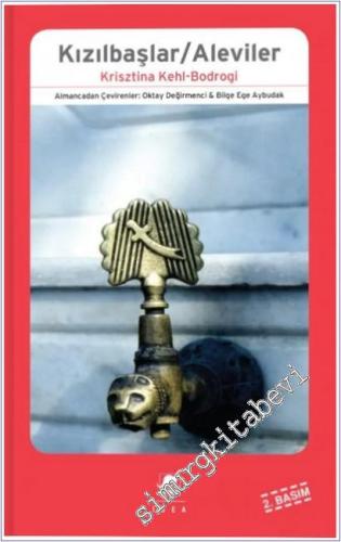 Kızılbaşlar - Aleviler : Anadolu'daki Ezoterik İnanç Topluluğu Hakkında Araştırma -        2017