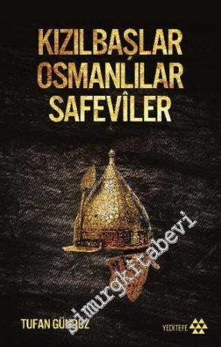 Kızılbaşlar Osmanlılar Safeviler -        2024