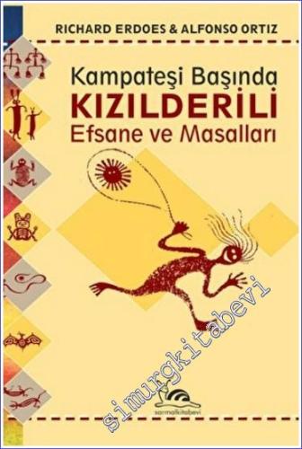 Kızılderili Efsane ve Masalları : Kampateşi Başında -        2023