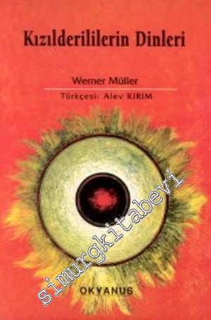 Kızılderililerin Dinleri: Kuzey Amerika Yerlilerinin Dinsel İnanışları -        2000