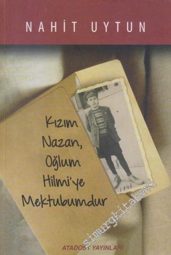 Kızım Nazan, Oğlum Hilmi'ye Mektubumdur -        2017