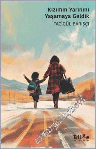 Kızımın Yarınını Yaşamaya Geldik -        2024