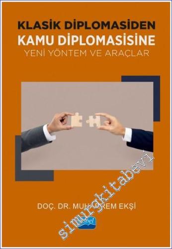 Klasik Diplomasiden Kamu Diplomasisine Yeni Yöntem ve Araçlar - 2023