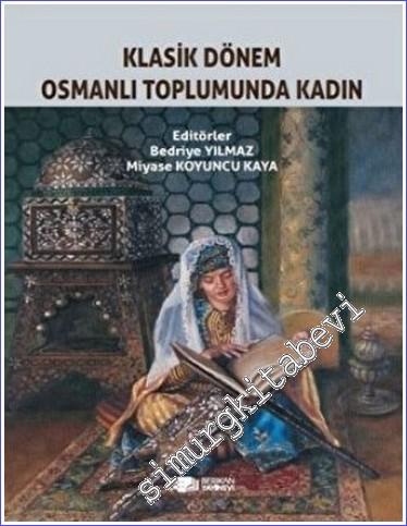 Klasik Dönem Osmanlı Toplumunda Kadın - 2023