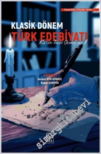 Klasik Dönem Türk Edebiyatı Kültür Tarihi Okumaları 2 -        2024