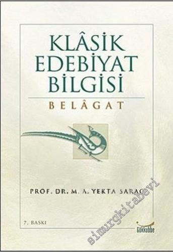 Klasik Edebiyat Bilgisi : Belagat -        2014