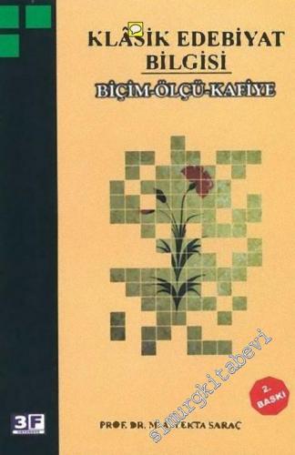 Klasik Edebiyat Bilgisi : Biçim Ölçü Kafiye