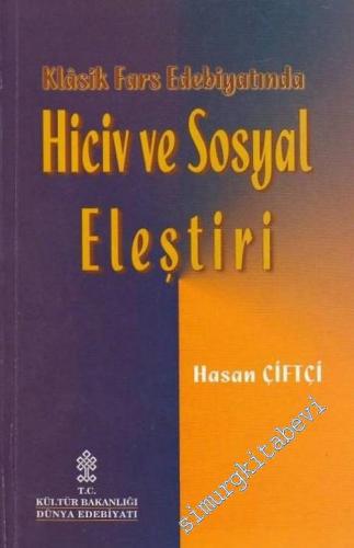 Klasik Fars Edebiyatında Hiciv ve Sosyal Eleştiri -        2002