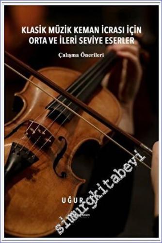 Klasik Müzik Keman İcrası İçin Orta ve İleri Seviye Eserler -        2023