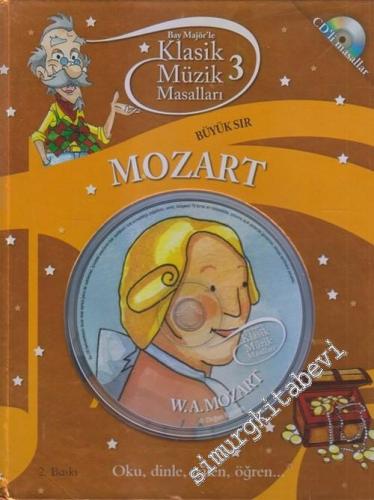 Klasik Müzik Masalları 3 : Büyük Sır : Mozart CİLTLİ (CD'Lİ Masallar) -