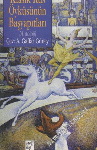 Klasik Rus Öyküsünün Başyapıtları (Antoloji) -        1999