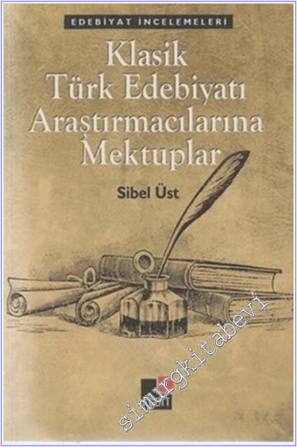 Klasik Türk Edebiyatı Araştırmacılarına Mektuplar -
