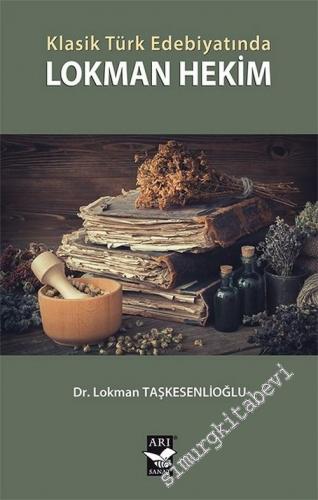 Klasik Türk Edebiyatında Lokman Hekim -        2019
