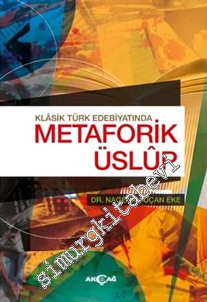 Klasik Türk Edebiyatında Metaforik Üslup -