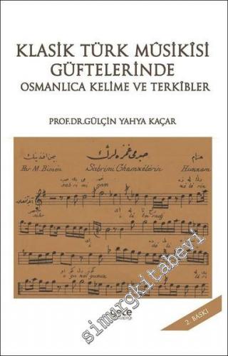 Klasik Türk Musikisi Güftelerinde Osmanlıca Kelime ve Terkibler -