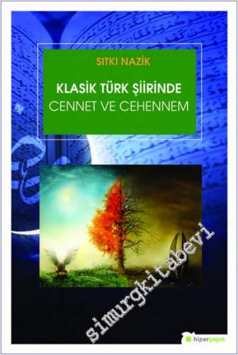 Klasik Türk Şiirinde Cennet ve Cehennem -        2019
