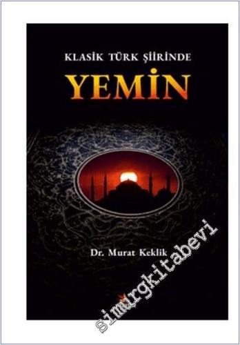 Klasik Türk Şiirinde Yemin -        2022