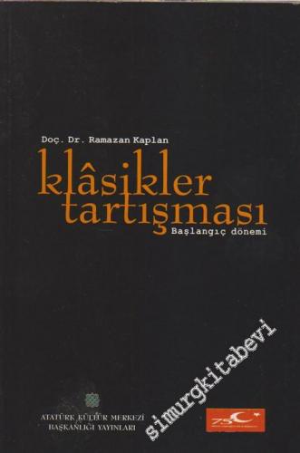Klasikler Tartışması ( Başlangıç Dönemi ) -        1998