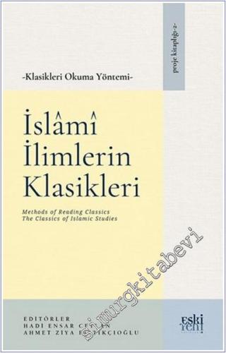 Klasikleri Okuma Yöntemi - İslami İlimlerin Klasikleri -        2025