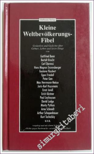 Kleine Weltbevölkerungs- Fibel. Gedanken und Gedichte über Geburt, Leben und letzte Dinge. [Hardcover] -        1994