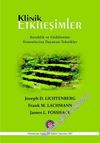Klinik Etkileşimler: Kendilik ve Güdülenme Sistemlerine Dayanan Teknikler -