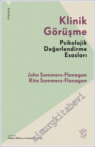 Klinik Görüşme: Psikolojik Değerlendirme Esasları -        2023