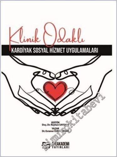Klinik Odaklı Kardiyak Sosyal Hizmet Uygulamaları -        2024