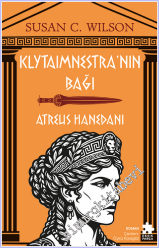 Klytaimnestra'nın Bağı - Atreus Hanedanı -