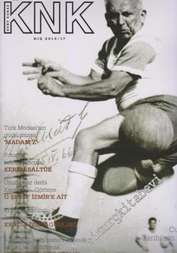 KNK Kent Konak Dergisi - Bir Altınordu Efsanesi - İzmir Sanatlar Mektebi - Sayı: 17      Kış 2013