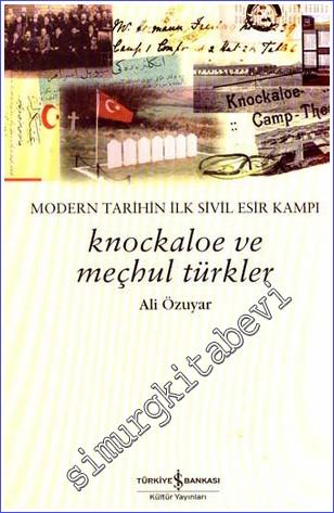 Knockaloe ve Meçhul Türkler: Modern Tarihin İlk Sivil Esir Kampı -