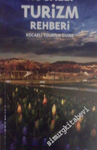 Kocaeli Turizm Rehberi - Kocaeli Tourism Guide -