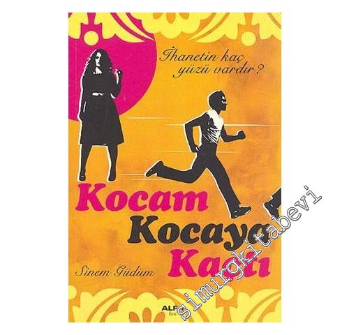 Kocam Kocaya Kaçtı - İhanetin Kaç Yüzü Vardır? -        2009