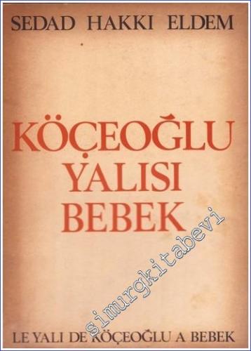 Köçeoğlu Yalısı Bebek = Le Yali de Köçeoğlu à Bebek -        1977