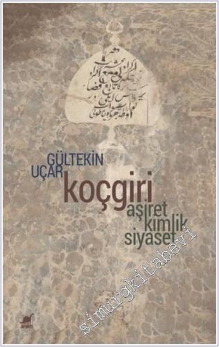 Koçgiri : Aşiret, Kimlik, Siyaset -        2020