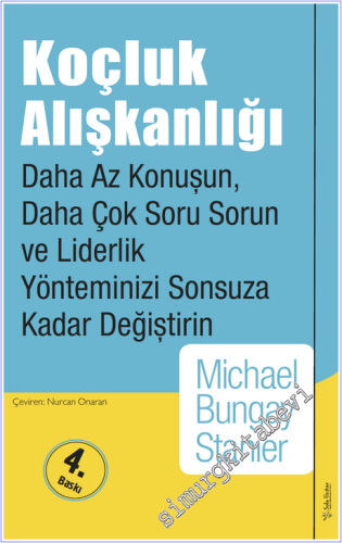 Koçluk Alışkanlığı : Daha Az Konuşun Daha Çok Soru Sorun ve Liderlik Y