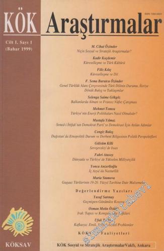 Kök Araştırmalar, Sosyal ve Stratejik Araştırmalar Dergisi - Sayı: 1  1    Bahar 1999