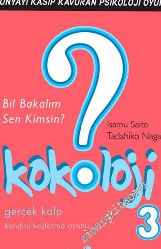 Kokoloji 3: Bil Bakalım Sen Kimsin ? Gerçek Kalp, Kendini Keşfetme Oyunu -        2016