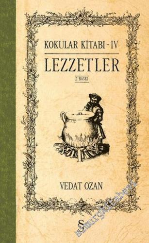 Kokular Kitabı 4 : Lezzetler CİLTLİ -        2023
