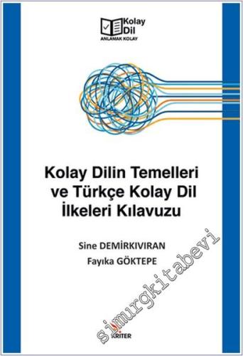 Kolay Dilin Temelleri ve Türkçe Kolay Dil İlkeleri Kılavuzu -        2025